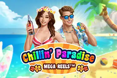 Chillin Paradise Mega Reels